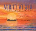 À la dérive en mer : L'histoire de survie d'un garçon vietnamien - Adrift at Sea: A Vietnamese Boy's Story of Survival