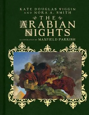 Les Mille et une nuits : Les contes les plus connus - The Arabian Nights: Their Best-Known Tales