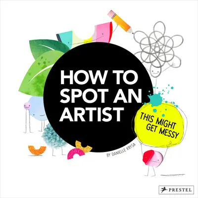 Comment repérer un artiste : Cela risque d'être compliqué - How to Spot an Artist: This Might Get Messy