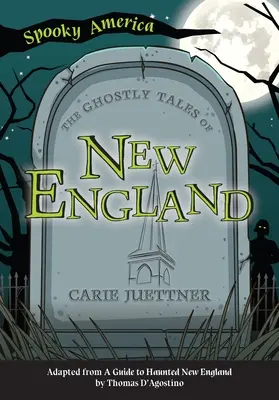 Histoires de fantômes de la Nouvelle-Angleterre - The Ghostly Tales of New England