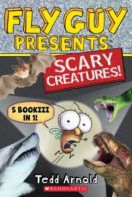 L'homme mouche présente : Créatures effrayantes ! - Fly Guy Presents: Scary Creatures!