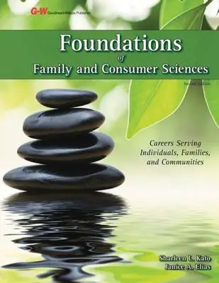 Les fondements des sciences de la famille et de la consommation : Les carrières au service des individus, des familles et des communautés - Foundations of Family and Consumer Sciences: Careers Serving Individuals, Families, and Communities