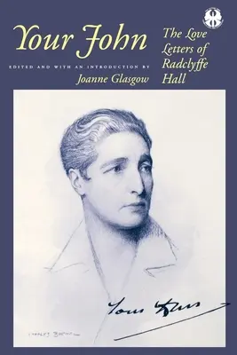 Your John : Les lettres d'amour de Radclyffe Hall - Your John: The Love Letters of Radclyffe Hall