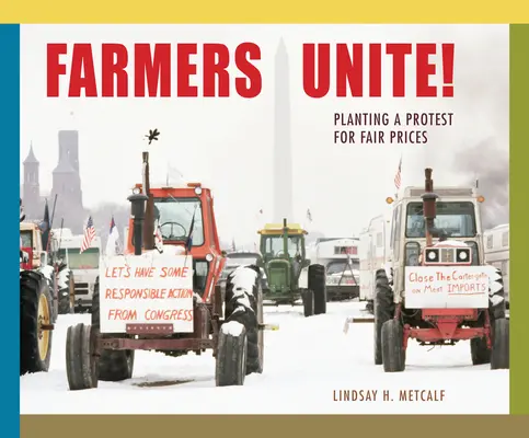 Les agriculteurs s'unissent ! Protester pour des prix équitables - Farmers Unite!: Planting a Protest for Fair Prices