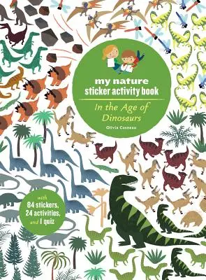 Au temps des dinosaures : Mon livre d'activités d'autocollants sur la nature - In the Age of Dinosaurs: My Nature Sticker Activity Book