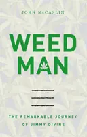 Weed Man : Le parcours remarquable de Jimmy Divine - Weed Man: The Remarkable Journey of Jimmy Divine