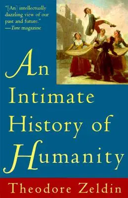 Une histoire intime de l'humanité - An Intimate History of Humanity