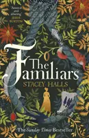 Familiars - L'envoûtant best-seller féministe du Sunday Times et choix du club de lecture Richard & Judy - Familiars - The spellbinding feminist Sunday Times Bestseller and Richard & Judy Book Club Pick