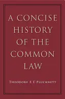 Une histoire concise de la Common Law - A Concise History of the Common Law