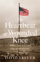 Les battements de cœur de Wounded Knee - Heartbeat of Wounded Knee