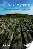 Un livre de migrations : Quelques passages en Irlande - A Book of Migrations: Some Passages in Ireland