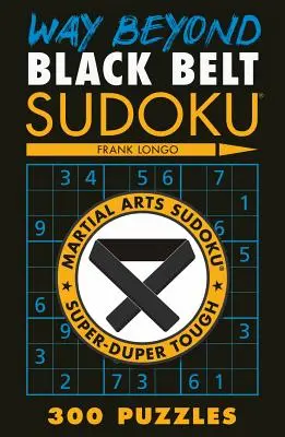 Au-delà de la ceinture noire Sudoku(r) - Way Beyond Black Belt Sudoku(r)