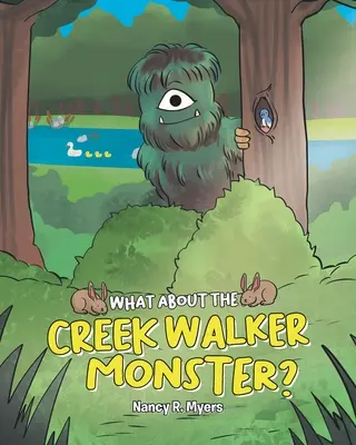 Qu'en est-il du monstre Creek Walker ? - What About the Creek Walker Monster?