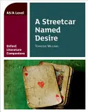 Oxford Literature Companions : Un tramway nommé désir - Oxford Literature Companions: A Streetcar Named Desire