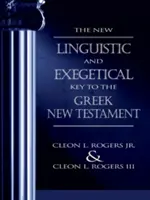 La nouvelle clé linguistique et exégétique du Nouveau Testament grec - The New Linguistic and Exegetical Key to the Greek New Testament