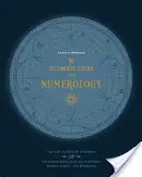 Le guide ultime de la numérologie : Utilisez le pouvoir des nombres et votre code de naissance pour manifester de l'argent, de la magie et des miracles. - The Ultimate Guide to Numerology: Use the Power of Numbers and Your Birthday Code to Manifest Money, Magic, and Miracles