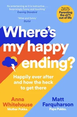 Où est ma fin heureuse ? Le bonheur à l'infini et comment s'y rendre - Where's My Happy Ending?: Happily Ever After and How the Heck to Get There