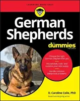 Les bergers allemands pour les nuls - German Shepherds for Dummies