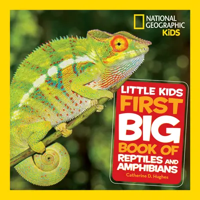 Le premier grand livre des enfants sur les reptiles et les amphibiens - Little Kids First Big Book of Reptiles and Amphibians