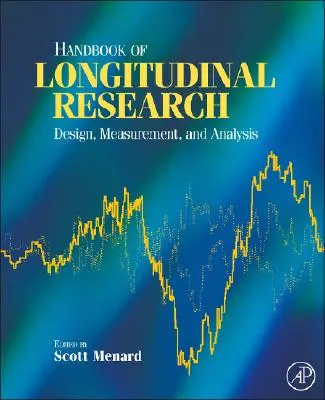 Manuel de recherche longitudinale : Design, Measurement, and Analysis - Handbook of Longitudinal Research: Design, Measurement, and Analysis