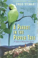 Le perroquet dans le poivrier - Une suite à Conduire sur des citrons - Parrot in the Pepper Tree - A Sequel to Driving over Lemons