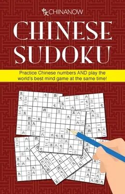 Sudoku chinois : Pratiquez les chiffres chinois ET jouez en même temps au meilleur jeu d'esprit du monde ! - Chinese Sudoku: Practice Chinese numbers AND play the world's best mind game at the same time!