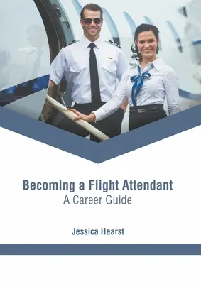 Devenir hôtesse de l'air : Un guide de carrière - Becoming a Flight Attendant: A Career Guide