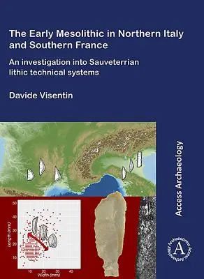 Systèmes techniques du Mésolithique ancien en France méridionale et en Italie du Nord - Early Mesolithic Technical Systems of Southern France and Northern Italy