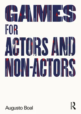Jeux pour acteurs et non-acteurs - Games for Actors and Non-Actors