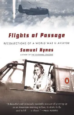 Flights of Passage : Souvenirs d'un aviateur de la Seconde Guerre mondiale - Flights of Passage: Recollections of a World War II Aviator