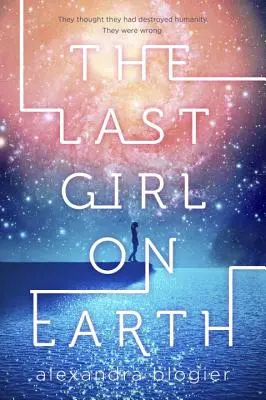 La dernière fille sur terre - The Last Girl on Earth