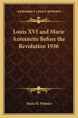 Louis XVI et Marie-Antoinette avant la révolution 1936 - Louis XVI and Marie Antoinette Before the Revolution 1936