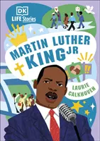 Histoires de vie DK : Martin Luther King Jr - DK Life Stories: Martin Luther King Jr