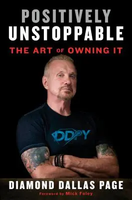 Positivement inarrêtable : L'art d'être propriétaire - Positively Unstoppable: The Art of Owning It