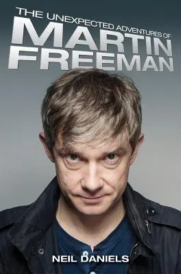 Les aventures inattendues de Martin Freeman - The Unexpected Adventures of Martin Freeman