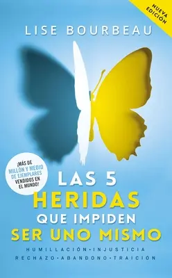 Les 5 héros qui vous poussent à devenir quelqu'un d'autre - Las 5 Heridas Que Impiden Ser Uno Mismo