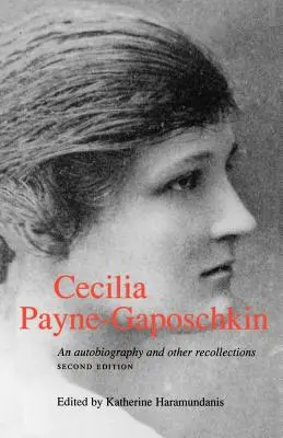 Cecilia Payne-Gaposchkin : Autobiographie et autres souvenirs - Cecilia Payne-Gaposchkin: An Autobiography and Other Recollections