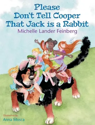 Ne dites pas à Cooper que Jack est un lapin, livre 2 de la série Cooper le chien (Prix de la maman - Or) - Please Don't Tell Cooper That Jack is a Rabbit, Book 2 in the Cooper the Dog series (Mom's Choice Award Recipient-Gold)