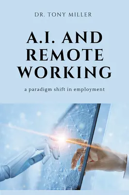 L'I.A. et le travail à distance : Un changement de paradigme dans l'emploi - A.I. and Remote Working: A Paradigm Shift in Employment