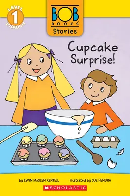 Cupcake Surprise ! (Histoires de Bob Books : Scholastic Reader, Niveau 1) - Cupcake Surprise! (Bob Books Stories: Scholastic Reader, Level 1)