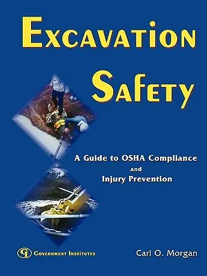 Excavation Safety : Un guide pour la conformité à l'OSHA et la prévention des blessures - Excavation Safety: A Guide to OSHA Compliance and Injury Prevention