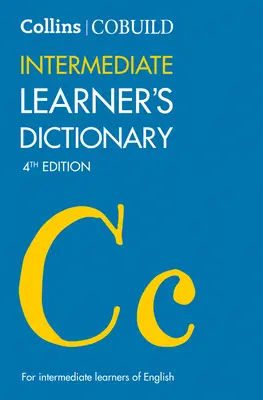 Collins Cobuild Intermediate Learner's Dictionary (Dictionnaire d'apprentissage intermédiaire) - Collins Cobuild Intermediate Learner's Dictionary