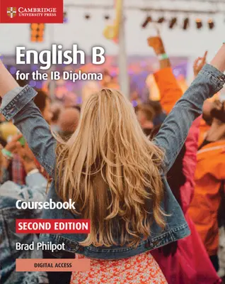 Anglais B pour le Diplôme Ib Manuel de cours avec Cambridge Elevate Edition - English B for the Ib Diploma Coursebook with Cambridge Elevate Edition