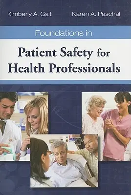 Fondements de la sécurité des patients pour les professionnels de la santé - Foundations in Patient Safety for Health Professionals