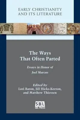 Les chemins qui se sont souvent séparés : Essais en l'honneur de Joel Marcus - The Ways That Often Parted: Essays in Honor of Joel Marcus