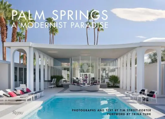 Palm Springs : Un paradis moderniste - Palm Springs: A Modernist Paradise