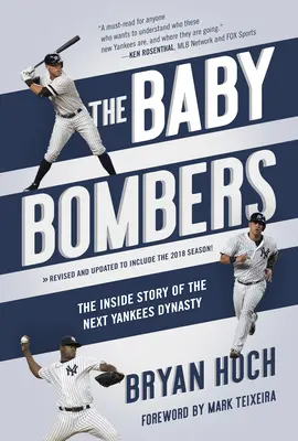 Les Baby Bombers : L'histoire intérieure de la prochaine dynastie des Yankees - The Baby Bombers: The Inside Story of the Next Yankees Dynasty