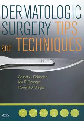 Conseils et techniques de chirurgie dermatologique - Dermatologic Surgery Tips and Techniques