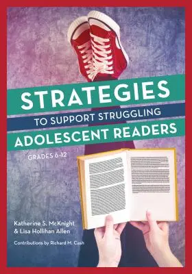 Stratégies pour soutenir les lecteurs adolescents en difficulté, de la 6e à la 12e année - Strategies to Support Struggling Adolescent Readers, Grades 6-12