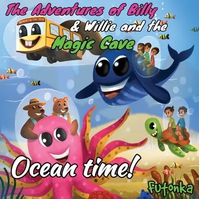 Les aventures de Billy et Willie et la grotte magique - Le temps des océans ! - The Adventures of Billy & Willie and the magic cave-Ocean Time!